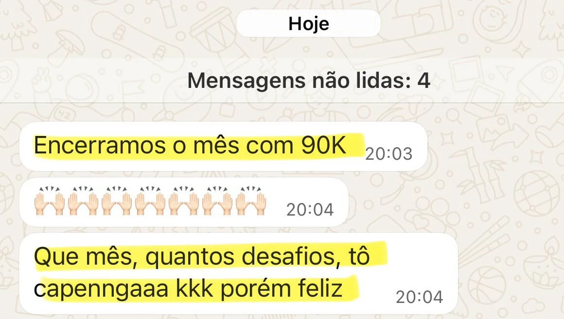 Mensagem: encerramos o mês com 90 mil reais